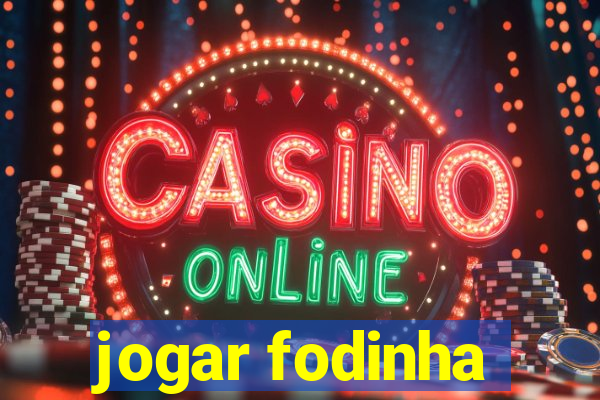 jogar fodinha